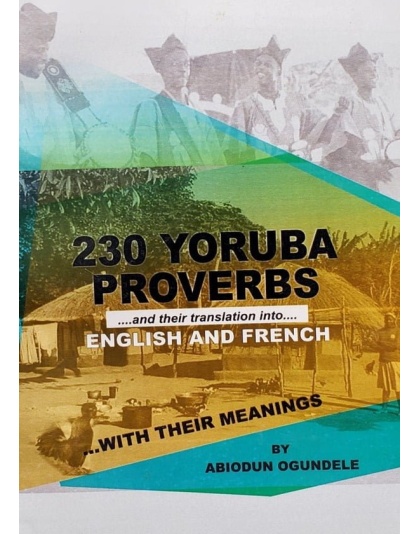 230 Yoruba Proverbs And Their Translation Into English And French With Their Meaning